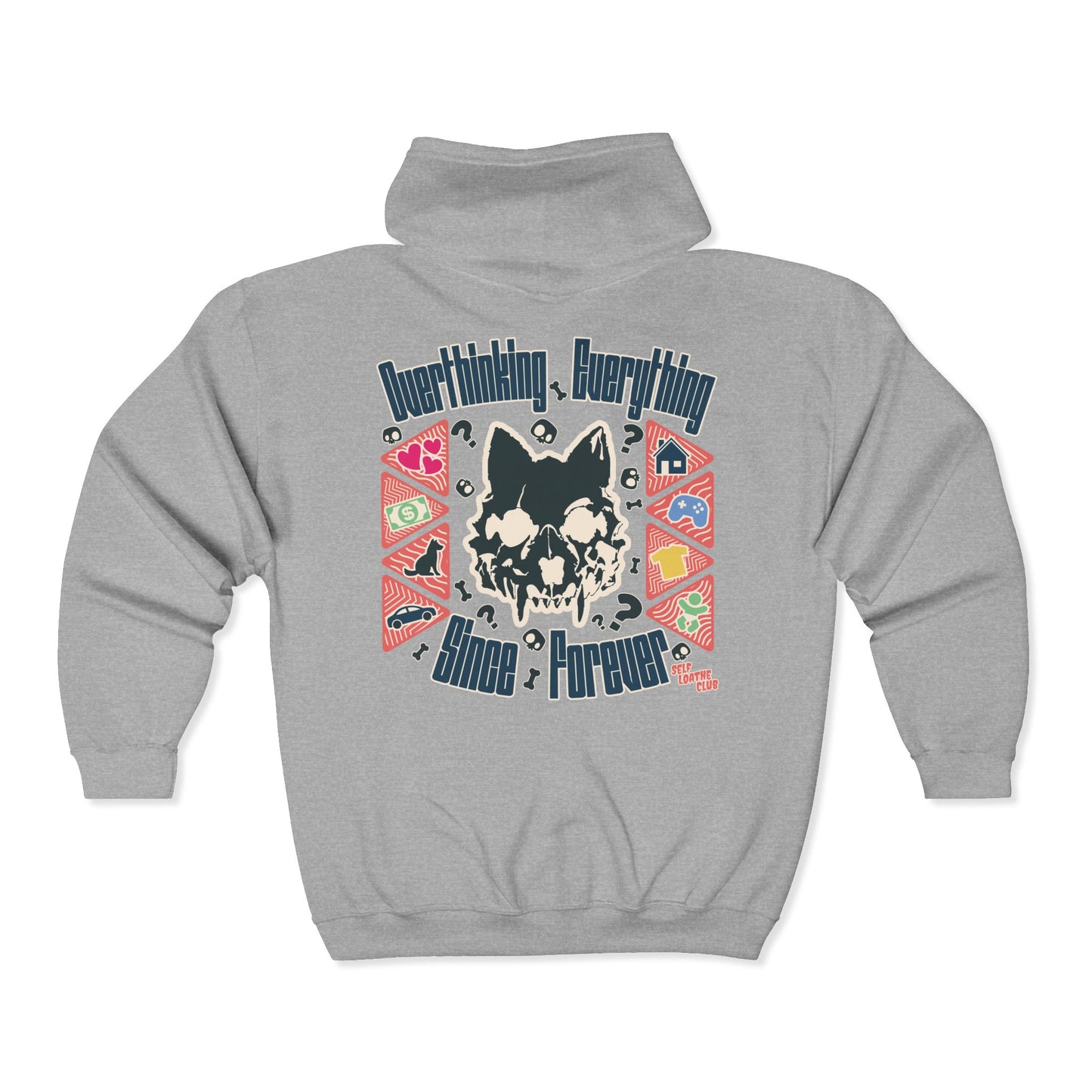 Overthinking Everything Since Forever - Zip Up Hoodie